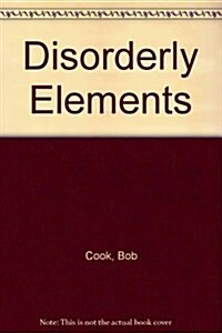 Disorderly Elements (Hardcover, Large Print)