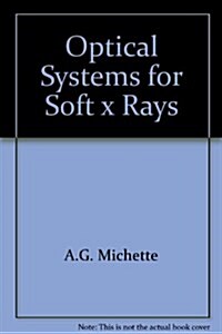 Optical Systems for Soft X Rays (Hardcover)