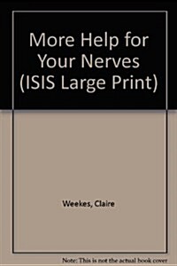 More Help for Your Nerves (Hardcover, Large Print)