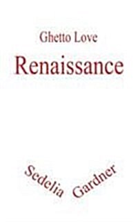 Ghetto Love: Renaissance (Paperback)