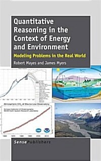 Quantitative Reasoning in the Context of Energy and Environment: Modeling Problems in the Real World (Hardcover)
