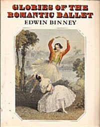 Glories of the Romantic Ballet (Paperback)