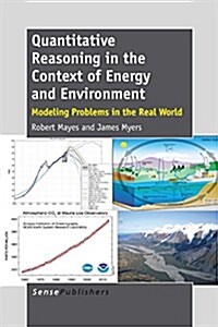 Quantitative Reasoning in the Context of Energy and Environment: Modeling Problems in the Real World (Paperback)