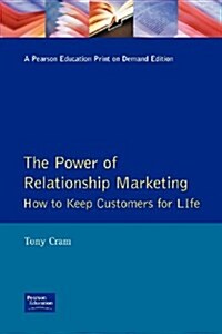 Power of Relationship Marketing : Keeping Customers for Life (Paperback)