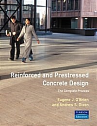 Reinforced and Prestressed Concrete Design : The Complete Process (Paperback)