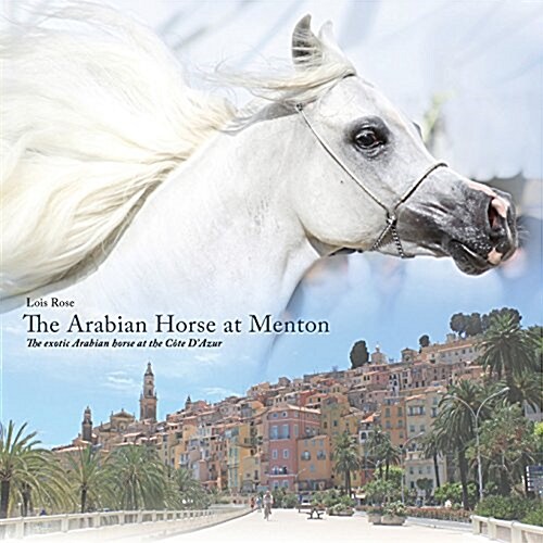 The Arabian Horse at Menton (Paperback)