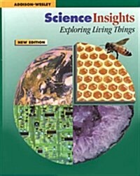 Science Insights: Exploring Living Things (Hardcover)