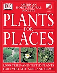 American Horticultural Society Plants for Places (Paperback)