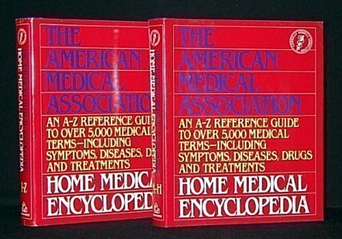 The American Medical Association Home Medical Encyclopedia: An A-Z Reference Guide to over 5000 Medical Terms (Volume ONE & TWO) (Hardcover, 1st)