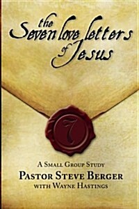 The Seven Love Letters of Jesus: A Small Group Study (Paperback)