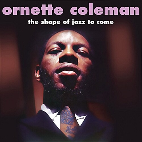 [수입] Ornette Coleman - The Shape Of Jazz To Come [180g LP]