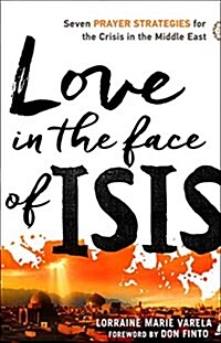 Love in the Face of ISIS (Paperback)