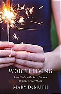 Worth Living (Paperback)