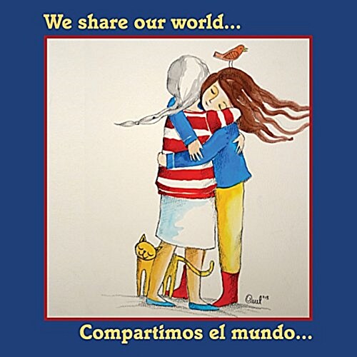 We Share Our World: Compartimos El Mundo... (Paperback)