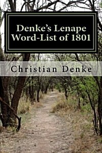 Denkes Lenape Word-List of 1801 (Paperback)