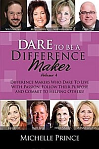 Dare To Be A Difference Maker Volume 4 (Paperback, 4, Vol 4)