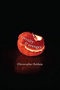 Eternity & Oranges (Paperback)