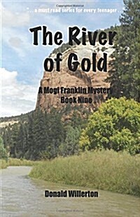 The River of Gold: A Mogi Franklin Mystery, Book Nine (Paperback)