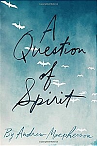 A Question of Spirit (Paperback)