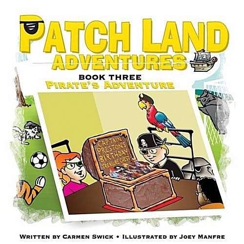 Patch land Adventures (Book 3) Pirates Adventure (Paperback)