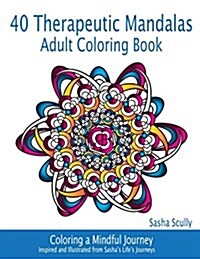 40 Therapeutic Mandalas: Adult Coloring Book (Paperback)