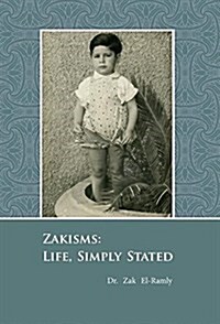Zakisms: Life, Simply Stated (Hardcover)