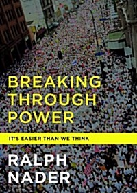 Breaking Through Power: Its Easier Than We Think (Paperback)