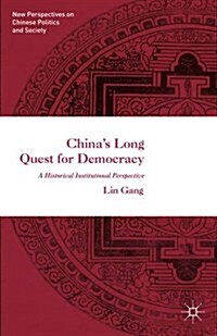 Chinas Long Quest for Democracy (Hardcover, 1st ed. 2016)