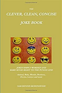 The Clever, Clean, Concise Joke Book (Paperback)