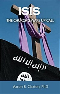 Isis - The Churchs Wake Up Call (Paperback)