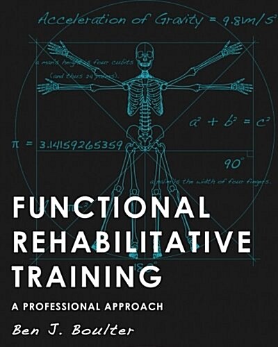 Functional Rehabilitative Training: A Professional Approach (Paperback)