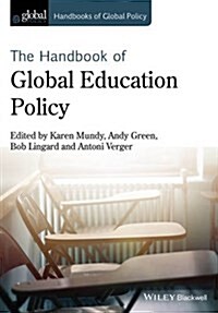 Handbook of Global Education Policy (Hardcover)