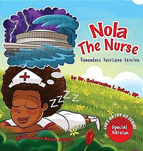 Nola the Nurse Remembers Hurricane Katrina (Hardcover, Hurricane Katri)