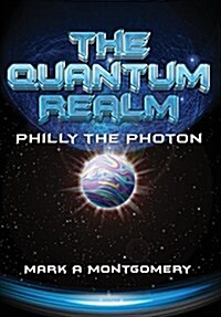 The Quantum Realm: Philly the Photon (Hardcover)