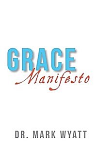 Grace Manifesto (Paperback)