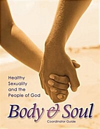 Body & Soul: Coordinator Guide (Paperback)