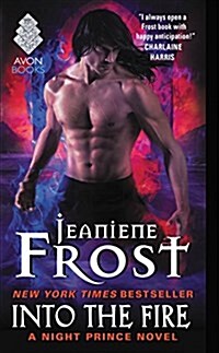 Into the Fire: A Night Prince Novel (Hardcover)