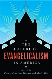 The Future of Evangelicalism in America (Hardcover)