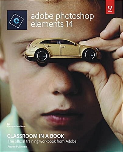 Adobe Photoshop Elements 14 Classroom in a Book (Paperback)