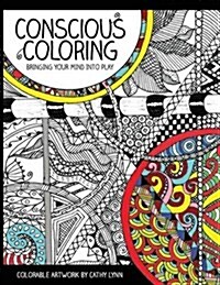 Conscious Coloring: Bringing Your Mind Into Play (Paperback)