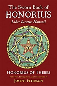 The Sworn Book of Honorius: Liber Iuratus Honorii (Hardcover)