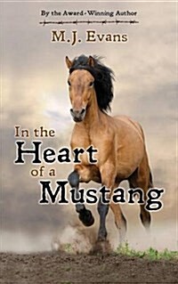 In the Heart of a Mustang (Paperback)