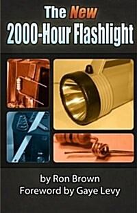 The New 2000-Hour Flashlight (Paperback)