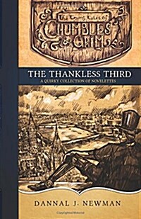 The Thankless Third: A Quirky Collection of Novelettes (Paperback)