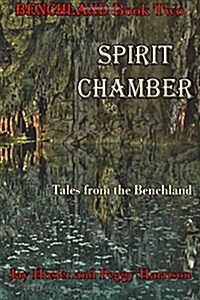 Spirit Chamber: Tales from the Benchland (Paperback)