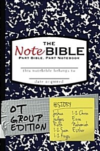 The Notebible: Group Edition - Old Testament History (Paperback)