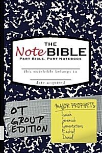 The Notebible: Group Edition - Old Testament Major Prophets (Paperback)