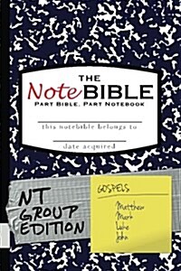 The Notebible: Group Edition - New Testament Gospels (Paperback)