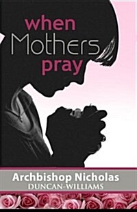 When Mothers Pray (Paperback)