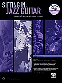 Sitting in -- Jazz Guitar: Backing Tracks and Improv Lessons, Book & DVD-ROM (Paperback)